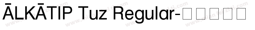 ALKATIP Tuz Regular字体转换